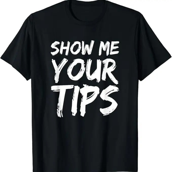 Funny Bar Shirts, Show Me Your Tips Bartender Bartending T-Shirt Menswear Top