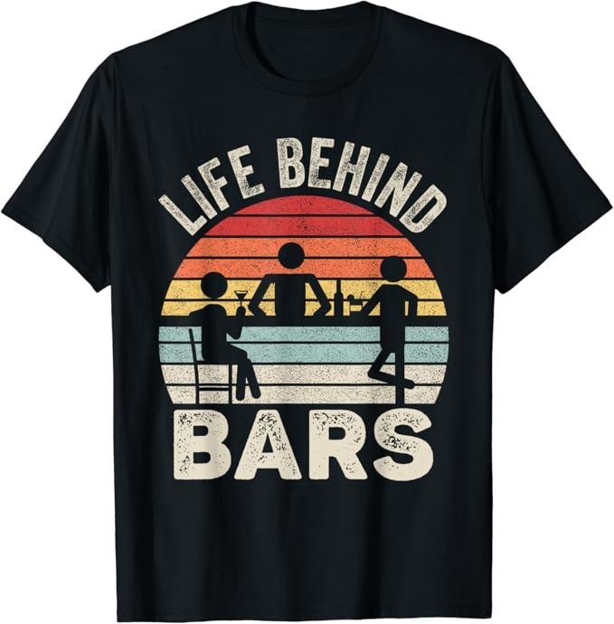 Funny Bar Shirts Vintage Retro Life Behind Bars Bartender Menswear Top Funny Shirts Night Out Casual Classic T-Shirts, Hoodie, Sweatshirt