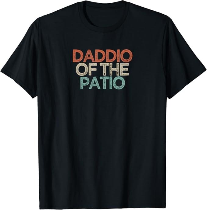 Funny Best Friend Shirts, Gift For Best Friend, Funny Best Friend Gift Daddio Of The Patio T-Shirt Menswear Top Casual...