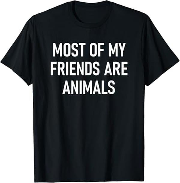 Funny Best Friend Shirts, Gift For Best Friend, Most Of My Friends Are Animals T-Shirt Menswear Top Casual Classic Hoodie...