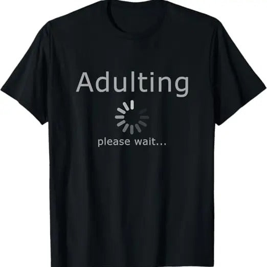 Funny Birthday Shirts, Adulting Adult 18th Birthday - Funny College Student T-Shirt