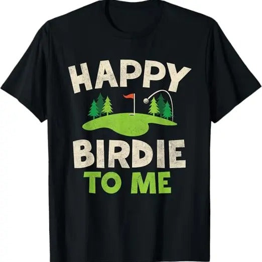 Funny Birthday Shirts, Funny Golf Birthday Happy Birdie Golfer T-Shirt - Menswear Top Hoodie, Sweatshirt | PrintMintTees.com