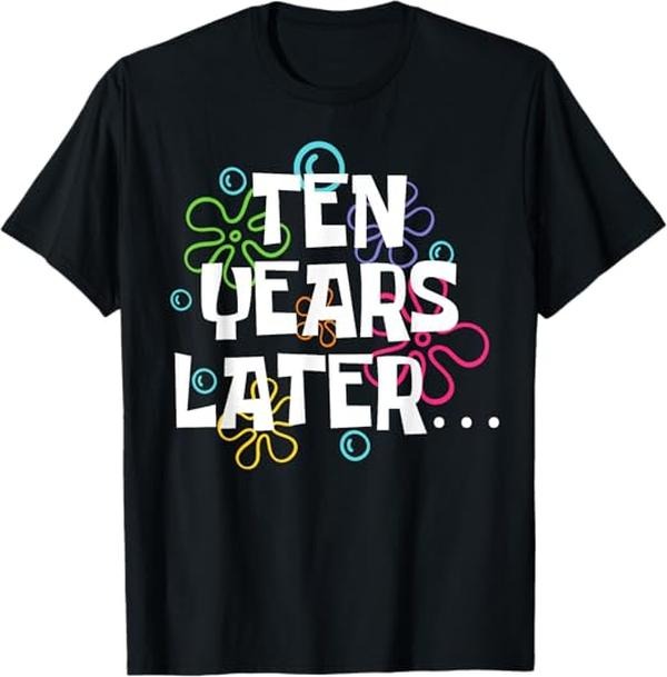 Funny Shirts Ten Years Later Funny Meme 10 Year Old 10th Party Menswear Top Meme Shirt Hoodie Sweatshirt