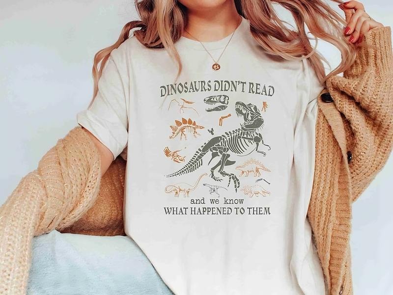 Funny Bookish Tshirt, Dinosaurs Did Not Read Retro Shirt, Reading Shirt, Book Lovers Shirt, Reading Gift, Teacher Life...