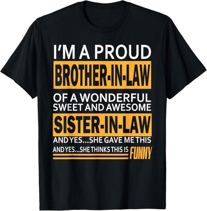 Funny Brother in Law Shirts, Funny Proud Brother in Law Gifts