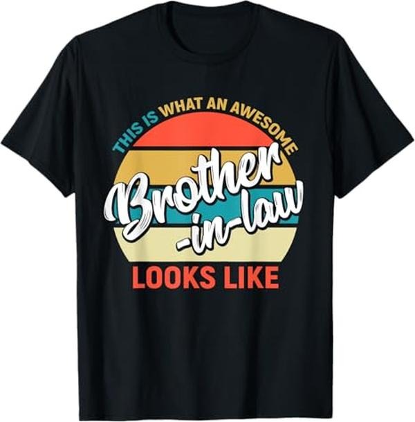 Funny Brother Law Shirts Brother Awesome Brother Law Funny Sister Law Menswear Top Shirt Hoodie Sweatshirt