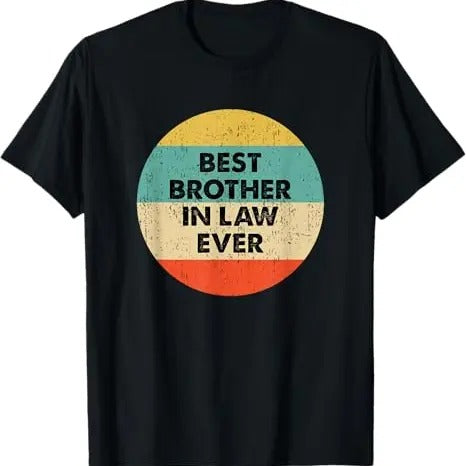 Funny Brother in Law Shirts, Gift For Brother, Brother In Law T-Shirt - Menswear Top Hoodie Sweatshirt | PrintMintTees.com
