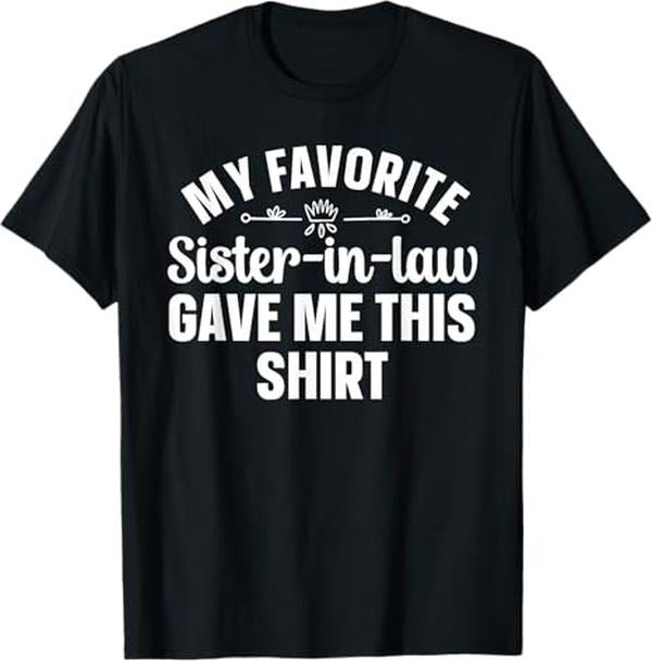 Funny Brother in Law Shirts, Gift For Brother, Brother-in-Law Design From Sister In Law Men Brother In Law T-Shirt