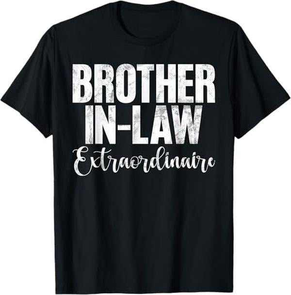 Funny Brother in Law Shirts, Gift For Brother, Brother in Law Extraordinaire Brother in Law T-Shirt