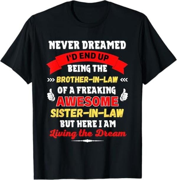 Funny Brother in Law Shirts, Gift For Brother, Funny Brother-In-Law Gift