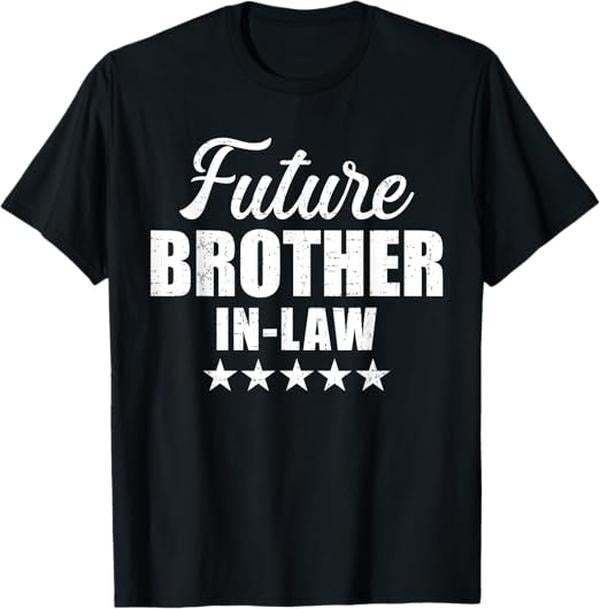 Funny Brother Law Shirts Brother Future Brother Law Wedding Engagement Menswear Top T-Shirts, Hoodie, Sweatshirt