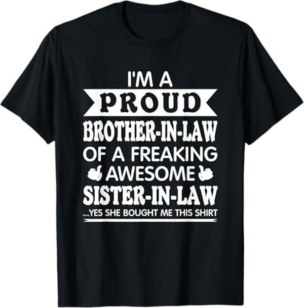 Funny Brother Law Shirts Brother Proud Brother Law Awesome Sister Law Brother Law Menswear Top Shirt Hoodie Sweatshirt