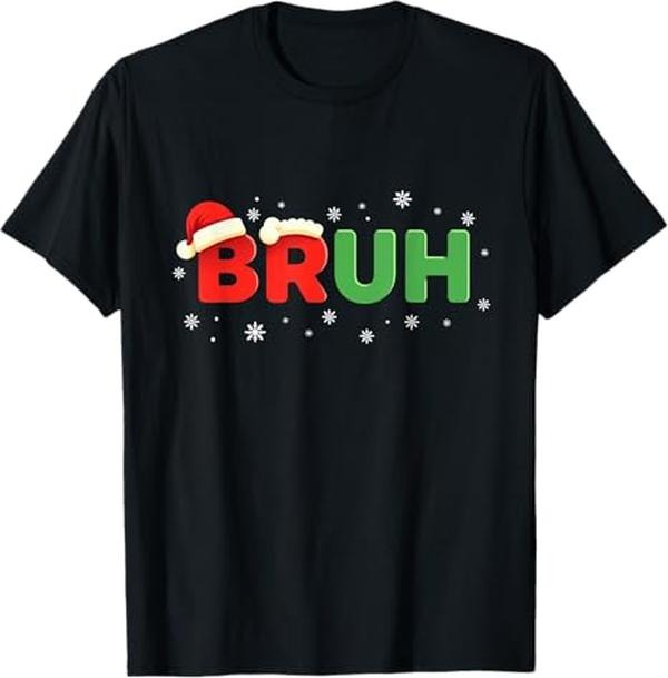 Funny Bruh Shirt, Bruh Funny Saying Meme Bro Christmas T-Shirt - Menswear Top Hoodie Sweatshirt | PrintMintTees.com