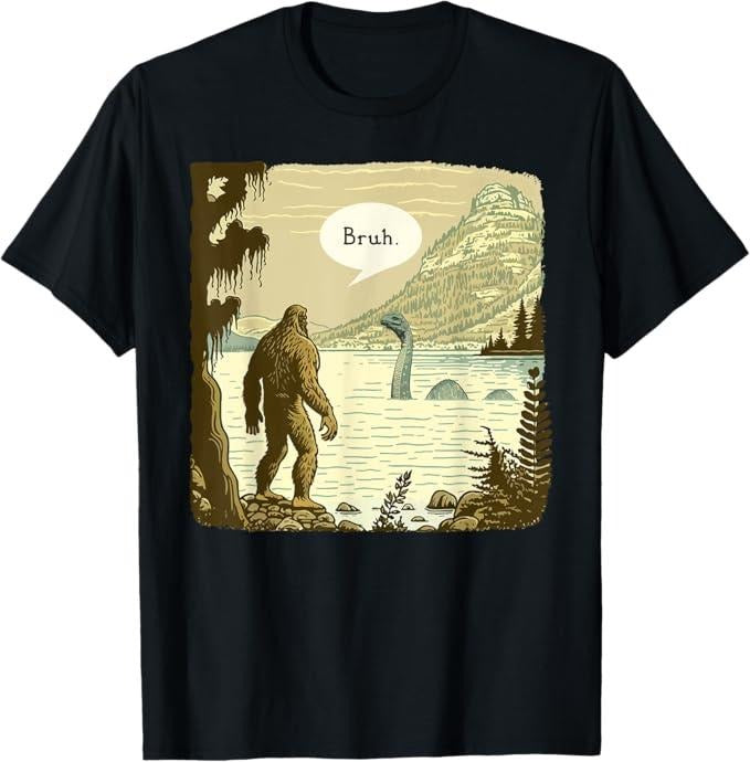 Funny Bruh Shirt, Funny Bigfoot Sasquatch Loch Ness Bruh T-Shirt - Menswear Top Hoodie Sweatshirt | PrintMintTees.com