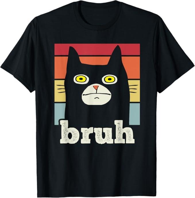 Funny Bruh Shirt, Funny Meme Saying Bruh with Cat Greetings T-Shirt - Menswear Top Hoodie, Sweatshirt | PrintMintTees.com