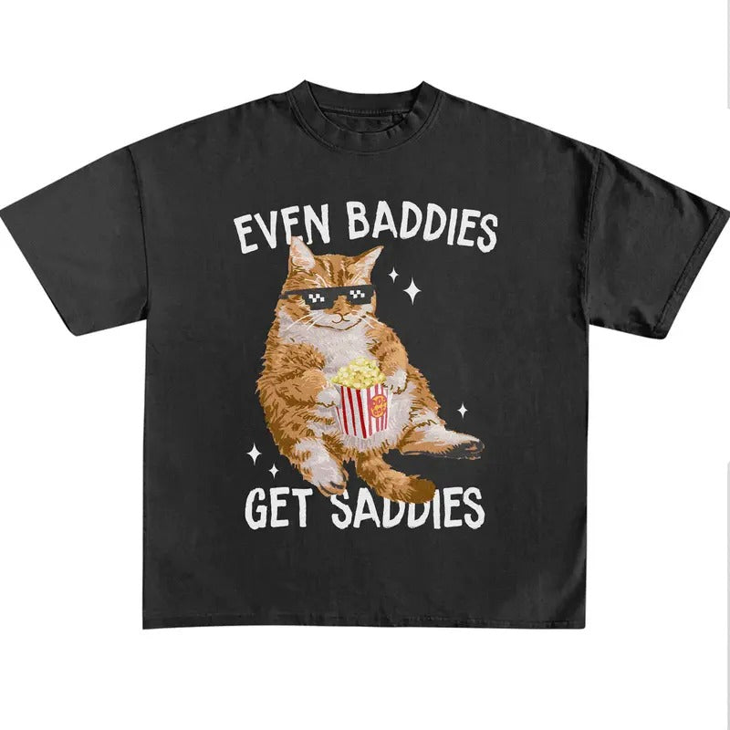 Funny Cat Meme Shirt, Even Baddies Get Saddies, Cat Lover Shirt, Cat Meme Shirt, Retro Trendy Unisex Classic Cotton Gift...