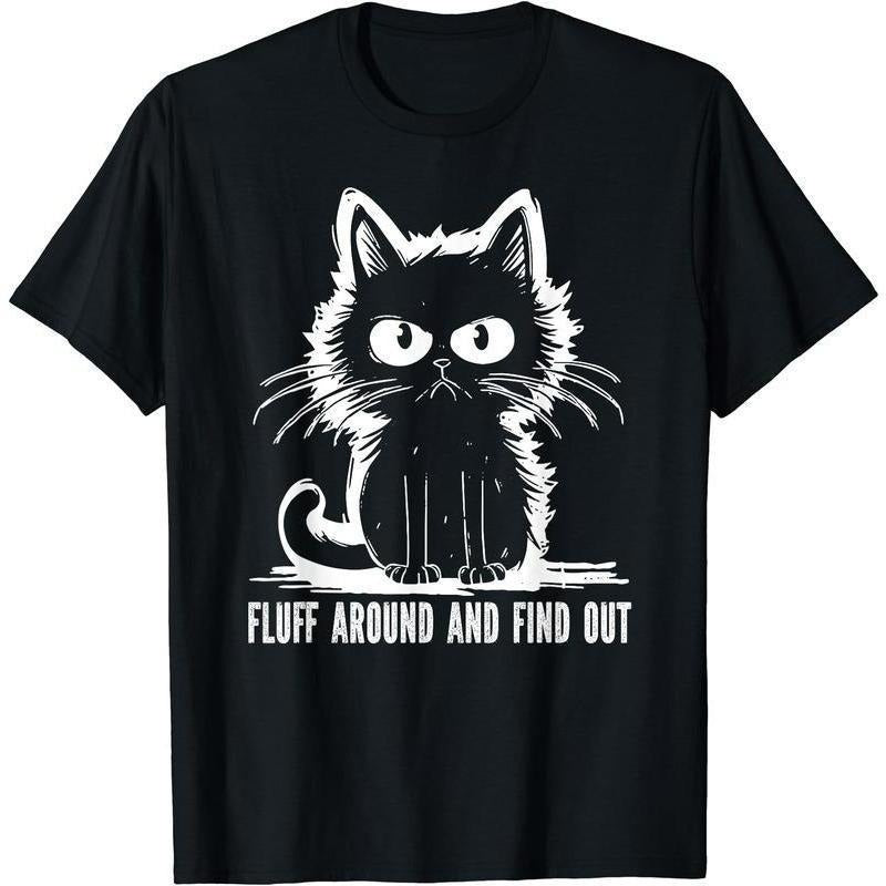 Funny Cat Shirt Fluff Around And Find Out Gifts Men Women T-Shirt Hoodie Sweatshirt | PrintMintTees.com