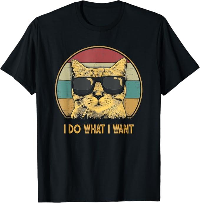 Funny Cat Shirts, Retro I Do What I Want Cat Funny Cat Lover T-Shirt - Menswear Top Hoodie, Sweatshirt | PrintMintTees.com