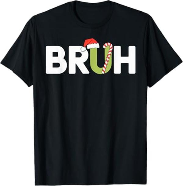 Funny Christmas Shirt, Christmas Gift, Bruh Funny Christmas T-Shirt - Menswear Top Hoodie Sweatshirt | PrintMintTees.com