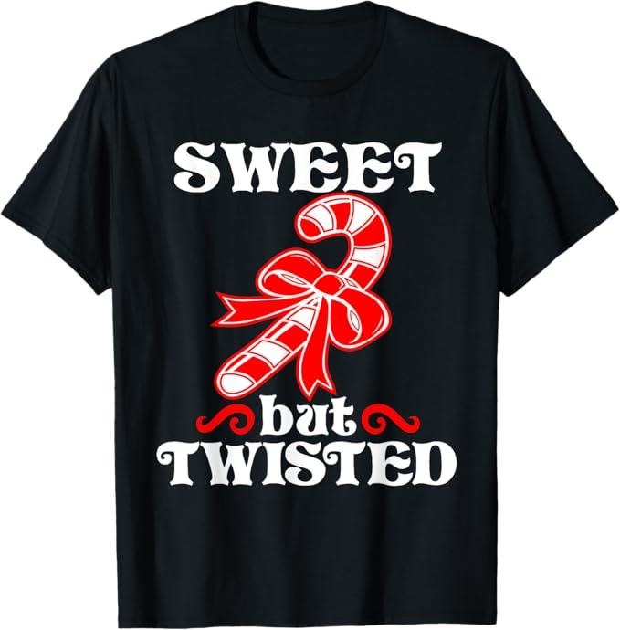 Funny Christmas Shirt, Christmas Gift, Candy Cane Sweet But Twisted Funny Christmas T-Shirt