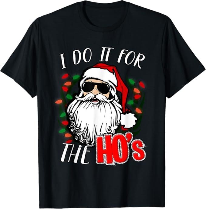 Funny Shirt Funny Santa I Do Hos Mood Menswear Top T-Shirts, Hoodie, Sweatshirt