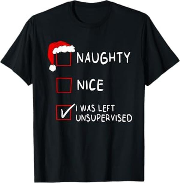 Funny Shirts Naughty Nice List Was Left Unsupervised Menswear Top Shirt Hoodie Sweatshirt