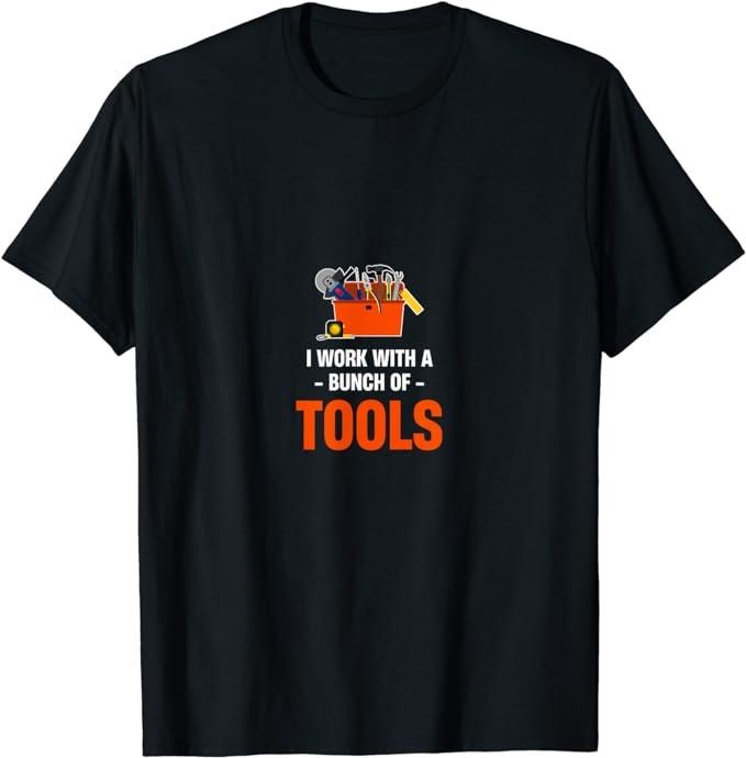 Funny Construction Work Shirts, I Work With A Bunch Of Tools Funny Construction Worker T-Shirt Top Casual Cotton Hoodie...