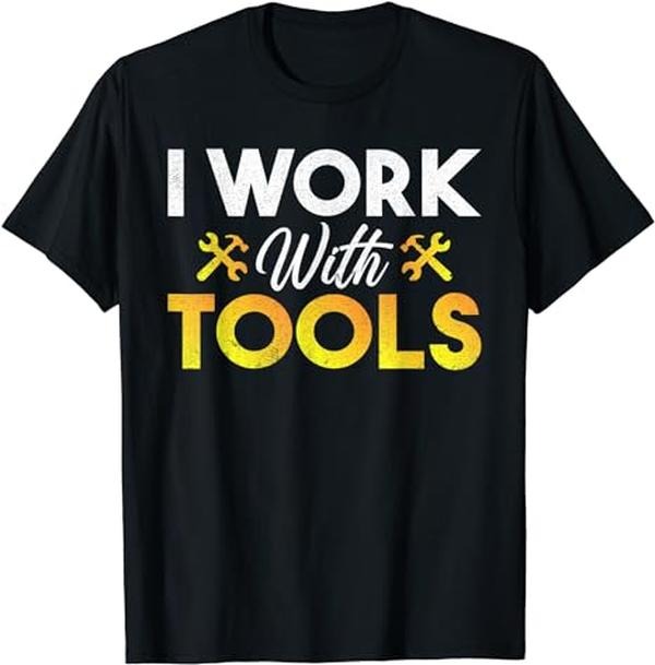 Funny Construction Work Shirts, I Work With Tools Funny Construction Worker T-Shirt Menswear Casual Cotton Hoodie Sweatshirt