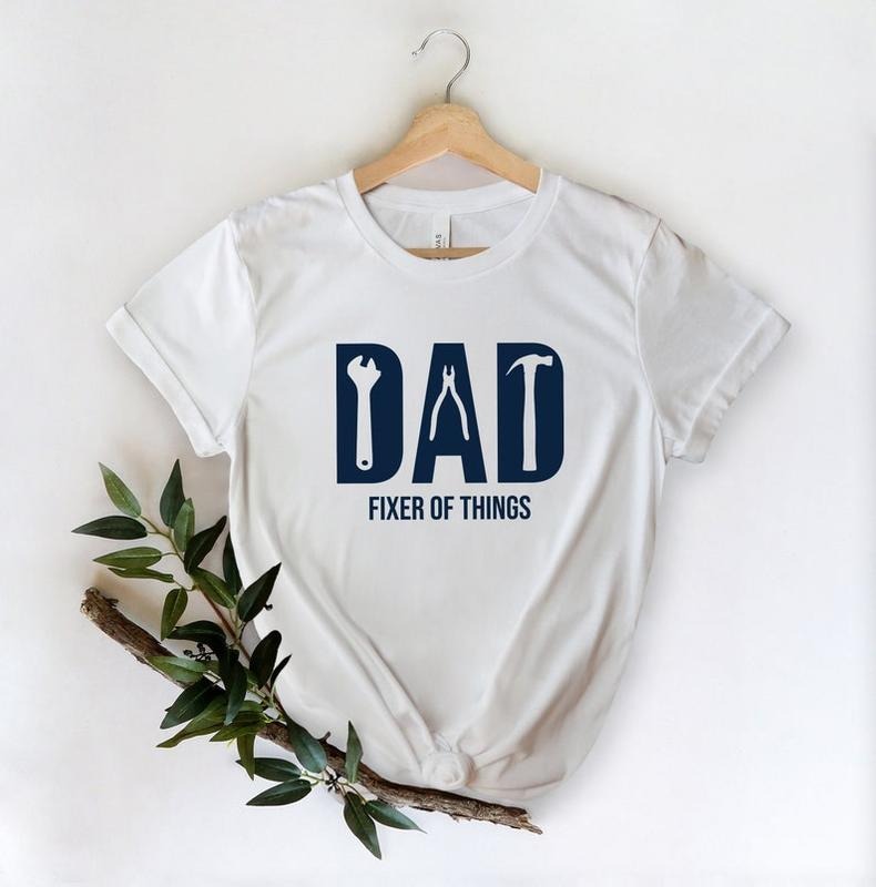 Funny Dad birthday Shirt,Fixer of Things Shirt,New Dad Shirt,Dad Shirt,Daddy Shirt,Father's Day Shirt,Best Dad shirt,Gift...