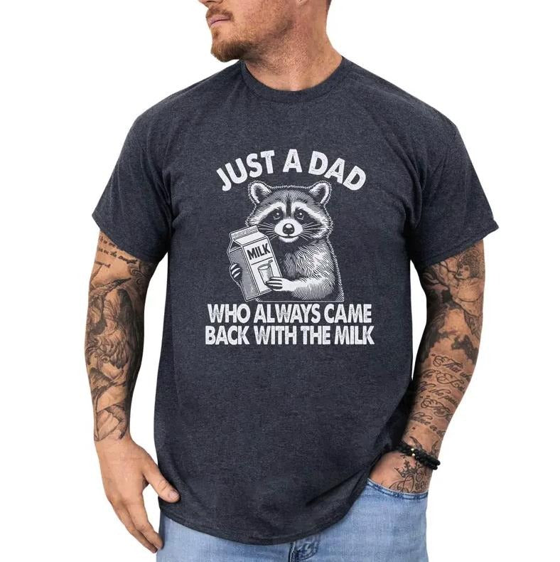 Funny Daddy Tee, Just A Dad Who Always Came Back With The Milk Shirt, Raccoon Shirt For Dad, Father's Day Gift Shirt,...