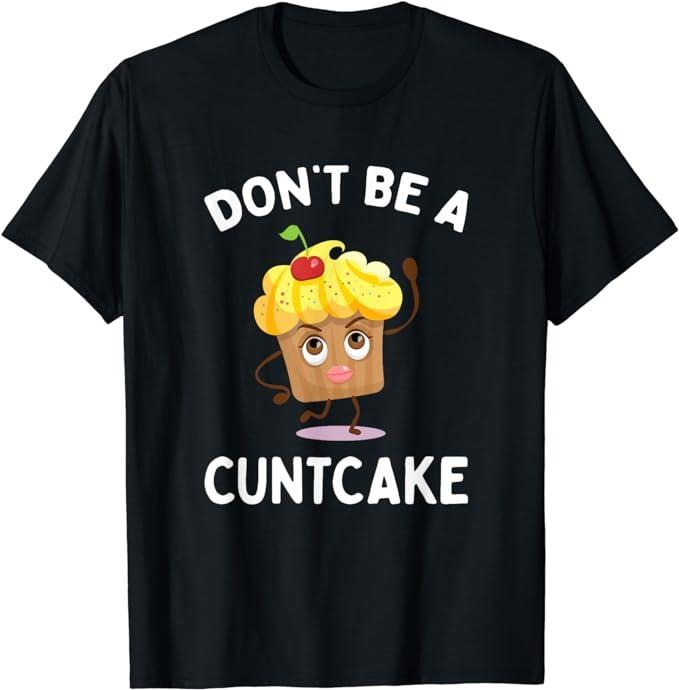 Funny Dark Humor Shirts For Men, Don't Be A Cuntcake T-Shirt Funny Adult Humor Gag Gift Menswear Casual Cotton Hoodie...