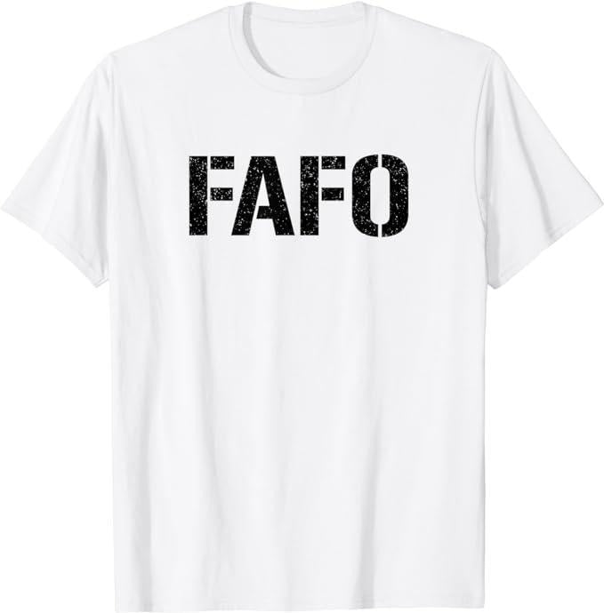 Funny Dark Humor Shirts FAFO F AROUND & FIND OUT Menswear Casual Cotton Top Shirt Hoodie Sweatshirt
