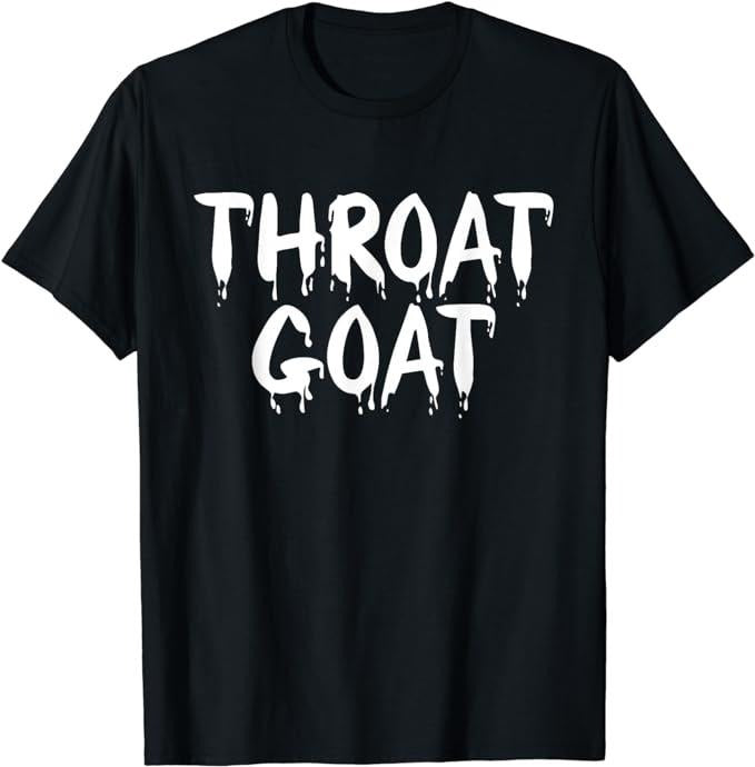 Funny Dark Humor Shirts For Men, Funny Throat Goat - Adult Humor Sarcastic Outfit T-Shirt Menswear Casual Cotton Hoodie...