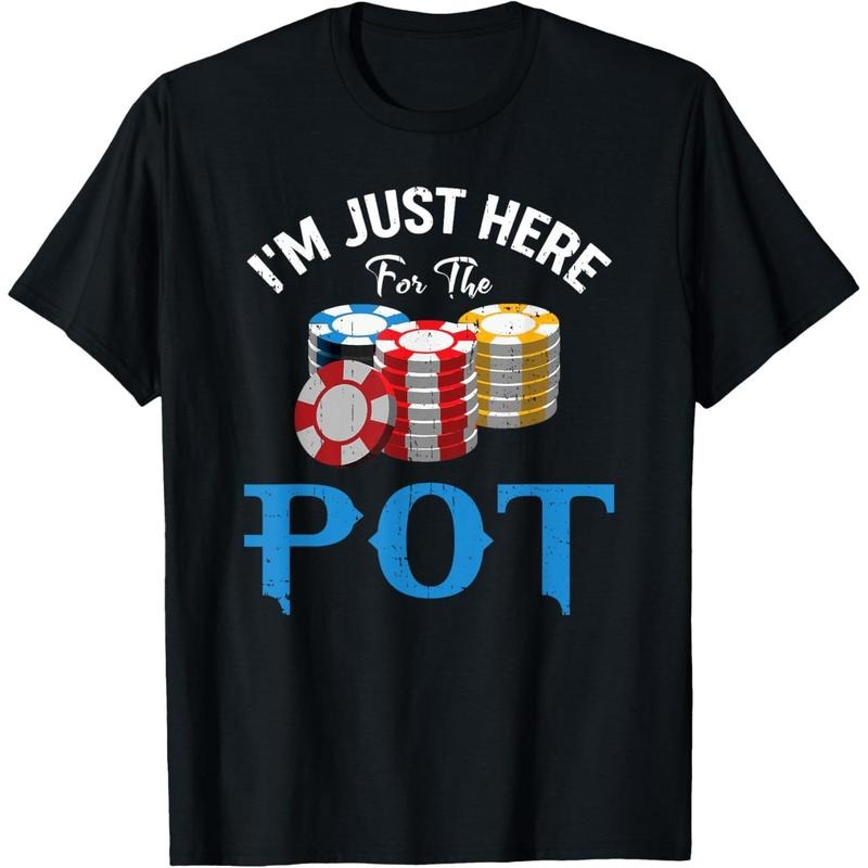 Funny Design for Poker fans - I'm just here for the Pot T-Shirt made in usa Hoodie Sweatshirt | PrintMintTees.com