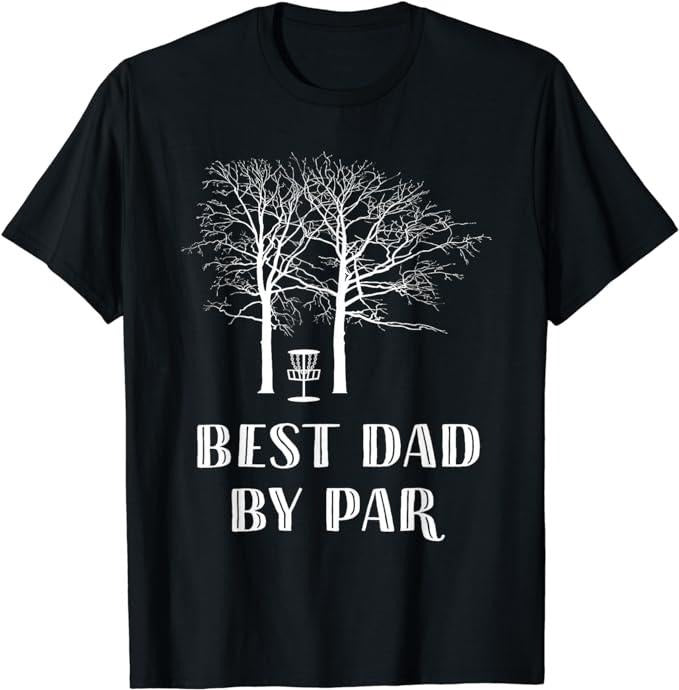 Funny Disc Golf Disc Golfers Best Dad Par Menswear Top Underwear Shirt Hoodie Sweatshirt