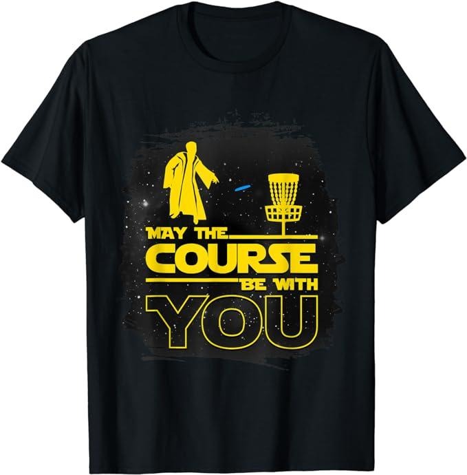 Funny Disc Golf Disc Golfers May Course Be You Funny Disc Golf T Shirt Menswear Top Underwear Shirt Hoodie Sweatshirt