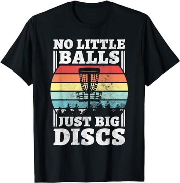 Funny Disc Golf T-Shirt, Gift for Disc Golfers, No Little Balls Just Big Discs T-Shirt Menswear Top Underwear Hoodie...