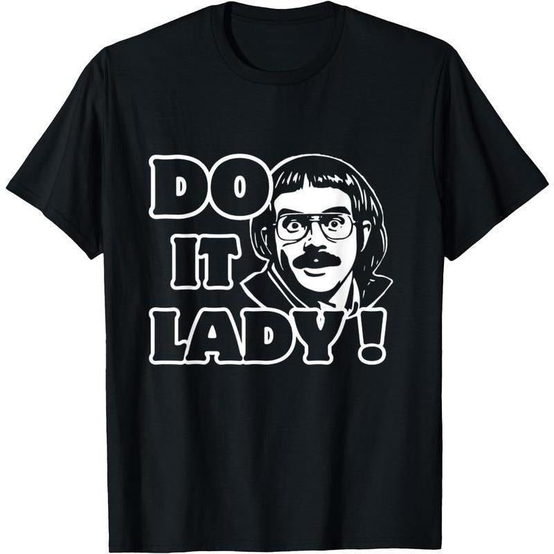 Funny Do It Lady Chit Humor T-Shirt Graphic Tees Hoodie Sweatshirt | PrintMintTees.com