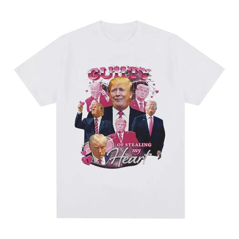 Funny Donald Trump Guilty of Stealing My Heart T Shirt High Quality 100% Cotton Soft Short Sleeve T-shirts Unisex style...