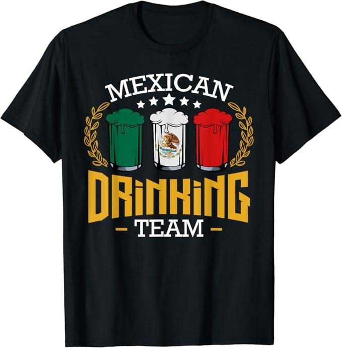Funny Drinking Shirts Mexican Drinking Team Mexico Flag Funny Beer Pub Party Menswear Top Funny Shirts Night Out Casual Classic Shirt Hoodie Sweatshirt