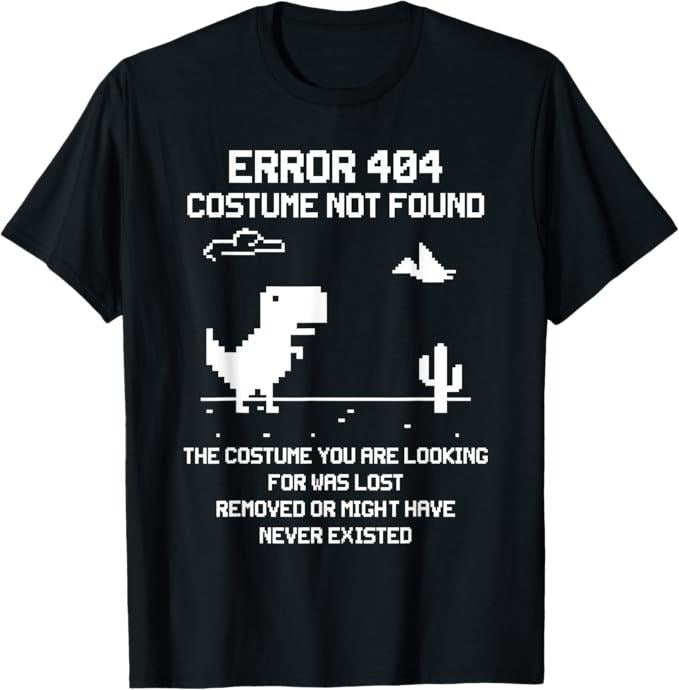 Funny Error 404 Costume Not Found Shirt, Dinosaur Error 404 Costume Not Found Code Halloween T-Shirt