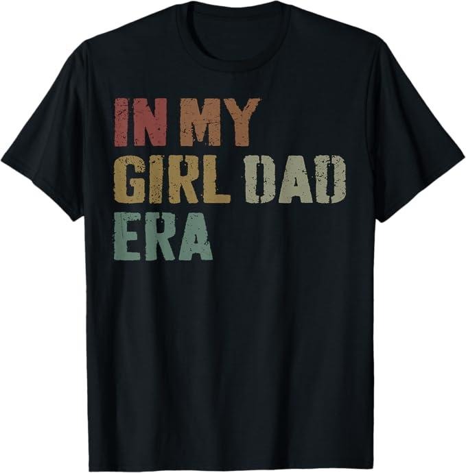 Funny Father Shirts Dad Funny My Dad Daughter Era Menswear Top Shirt Hoodie Sweatshirt