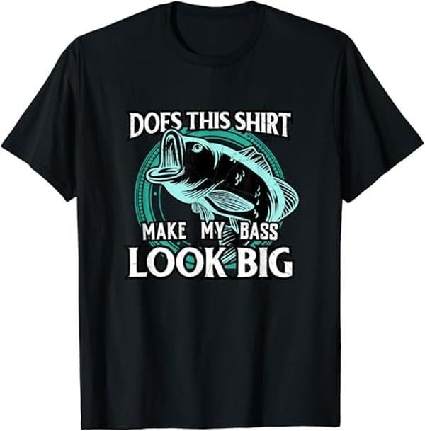 Funny Fishing Shirts Does This Shirt Make My Bass Big Funny Fishing Cotton Casual Classic T-Shirts, Hoodie, Sweatshirt
