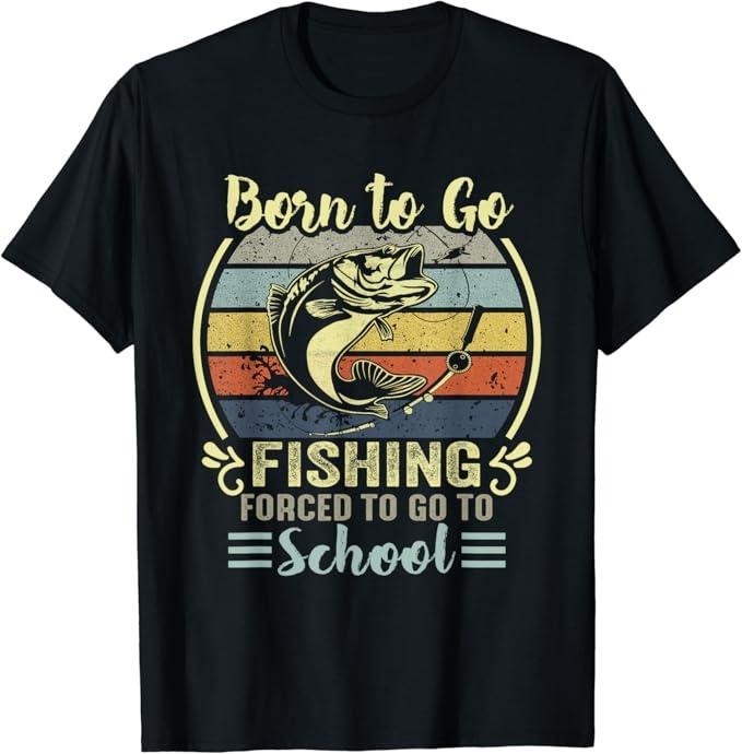 Funny Fishing Shirts, Funny Born To Go Fishing Bass Fish Fisherman T-Shirt Cotton Fashion Casual Classic Hoodie Sweatshirt
