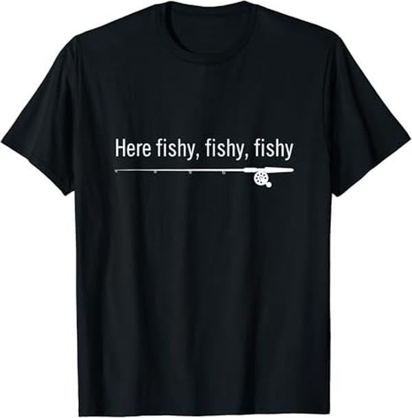 Funny Fishing Shirts, Here Fishy Fishy Fishy T-Shirt Funny Fishing Sayings Cotton Fashion Casual Classic Hoodie Sweatshirt