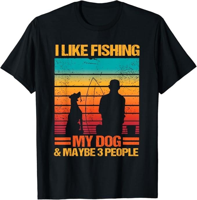 Funny Fishing Shirts, I Like Fishing My Dog And Maybe 3 People Funny Sarcasm T-Shirt Cotton Fashion Casual Classic Hoodie...