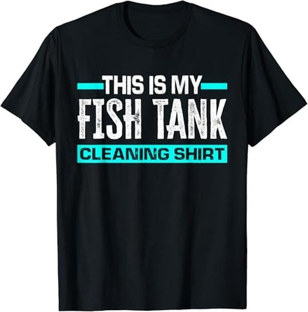 Funny Fishing Shirts This Is My Fish Tank Cleaning Shirt Funny Aquarium Aquarist Cotton Shirt Hoodie Sweatshirt