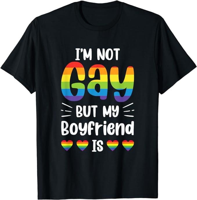 Funny Friend Shirts, Gift For Gay Best Friend, I'm Not Gay But My Boyfriend Is Funny Gay Couple Gay Pride T-Shirt...