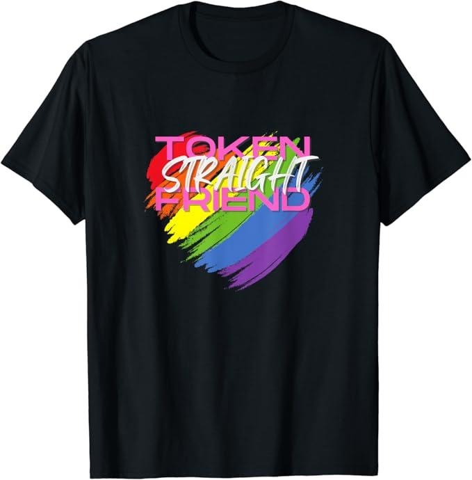 Funny Friend Shirts, Gift For Gay Best Friend, Token Straight Friend Gay Pride LGBTQ T-Shirt Menswear Top Casual Classic...
