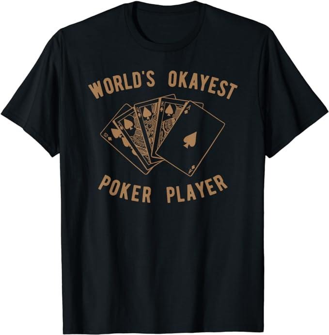 Funny Gamer Shirts, Special Gifts For Gamers, Funny Worlds Okayest Poker Player T-Shirt Gift Menswear Casual Classic...